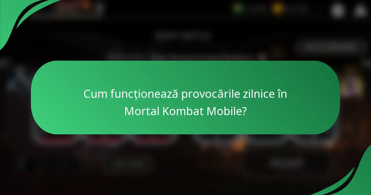 Cum funcționează provocările zilnice în Mortal Kombat Mobile?