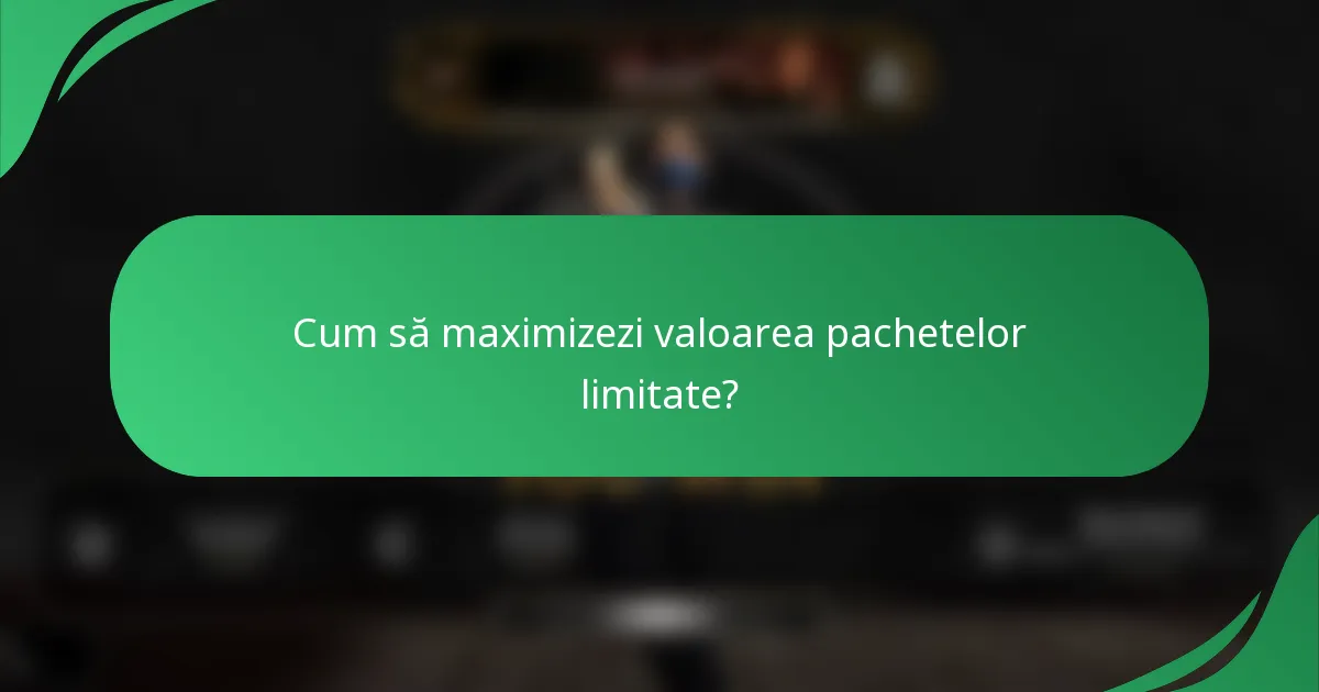 Cum să maximizezi valoarea pachetelor limitate?